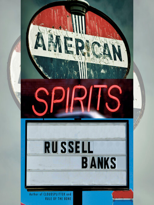 Title details for American Spirits by Russell Banks - Available